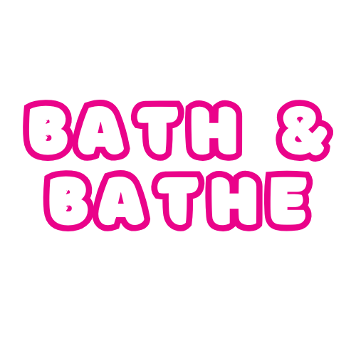 Bath & Bathe